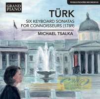 Türk: Six Keyboard Sonatas for Conoisseurs (1789)